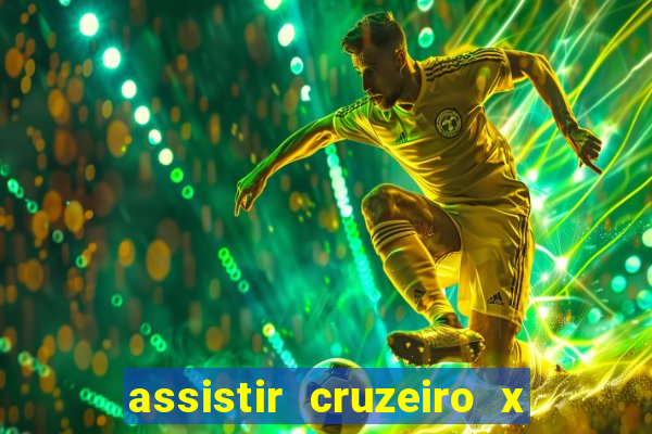 assistir cruzeiro x corinthians ao vivo gratis